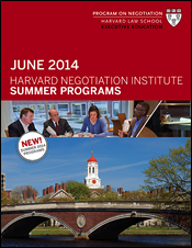 Harvard Negotiation Institute 2014 Summer Programs Guide