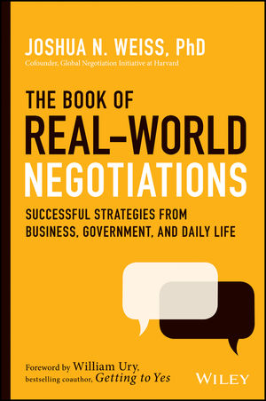 The Book of Real-World Negotiations: Successful Strategies from Government,  Business, and Daily Life - PON - Program on Negotiation at Harvard Law  School