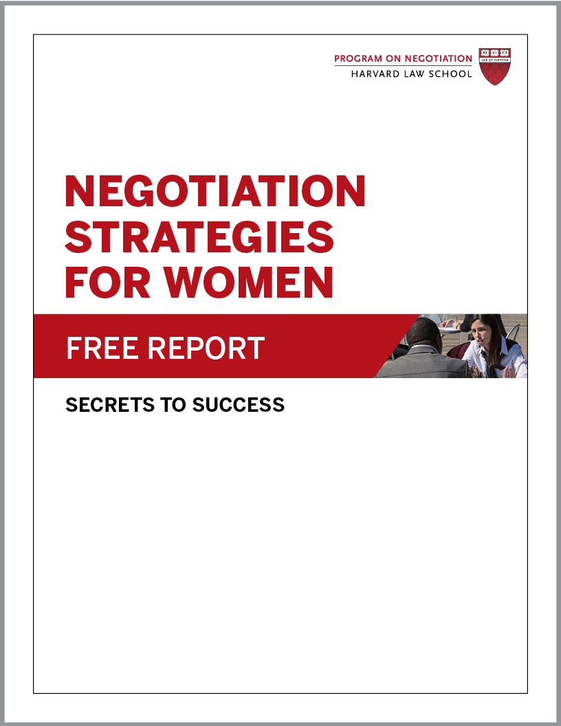 Negotiation Strategies for Women: Secrets to Success - PON - Program on  Negotiation at Harvard Law School